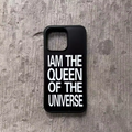 ‘I am the Queen of the universe’ Phone Case